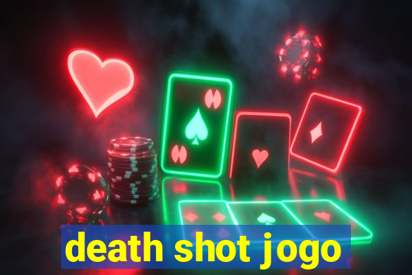 death shot jogo